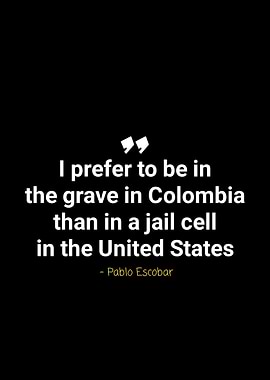 Pablo Escobar quotes