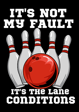 Its The Lane Conditions