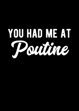 You Had Me At Poutine