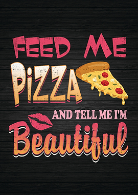 Feed Me Pizza
