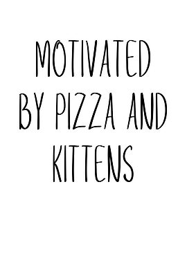 Motivated By Pizza And