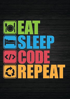 Eat Sleep Code Repeat