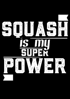 Squash is my Superpower