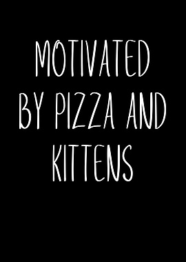 Motivated By Pizza And