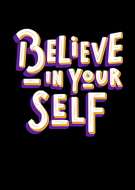 Believe In Yourself
