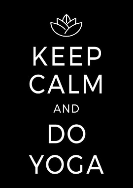Keep Calm Do Yoga