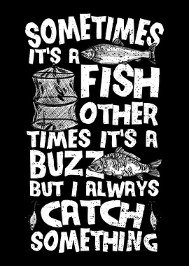 Sometimes Its A Fish Othe