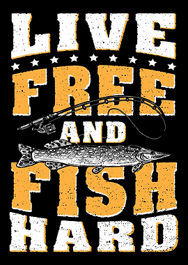 Live Free And Fish Hard