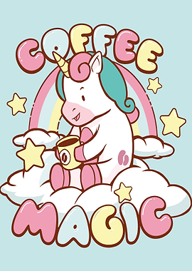 Coffee is magic Unicorn