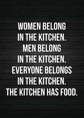 We All Belong In Kitchen