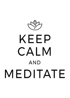 Keep Calm Meditate