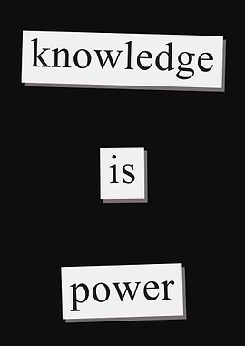 Knowledge Is Power
