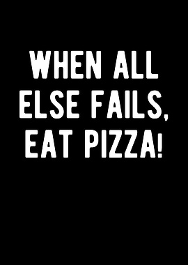 When All Else Fails Eat