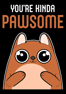 Kinda Pawsome Awesome and
