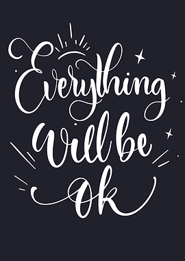 Everything Will be ok