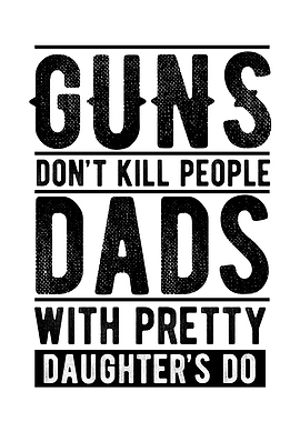 Guns Dont Kill People