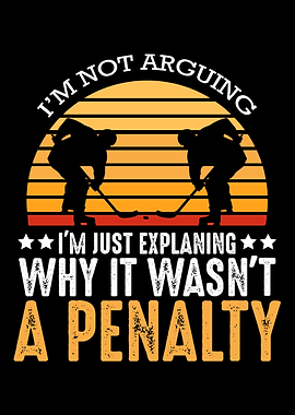 It Wasnt A Penalty Hockey