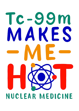 Tc99m Makes Me Hot