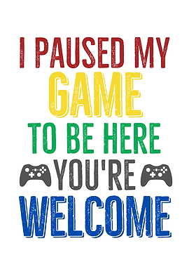 I Paused My Game To Be