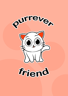 Cute Cat Purrever Friend