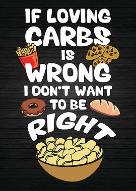 If Loving Carbs is Wrong