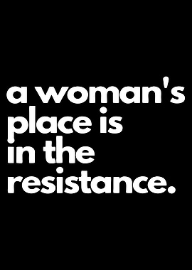 a woman place is in the