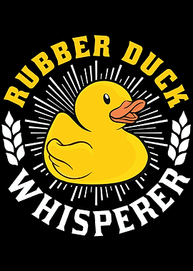 Rubber Duck Whisperer Gift