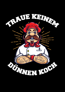 Traue Keinem Dnnen Koch