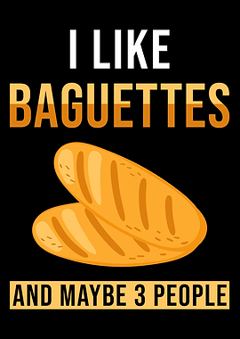 Baguette Bread Saying