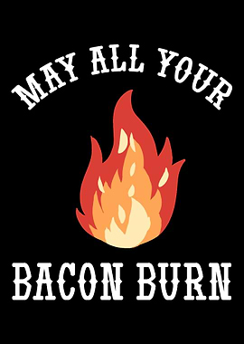 Bacon Burn Foodie and Cook