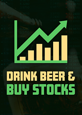 Drink Beer Buy Stocks