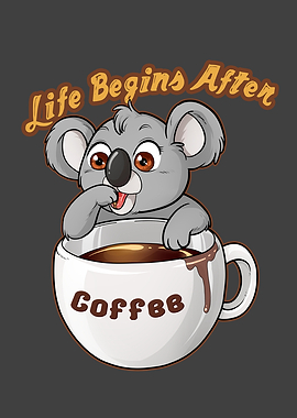 Life Begins After Coffee I