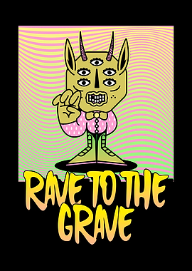 Rave to the Grave