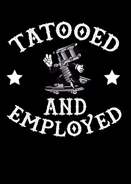 Tattooed And Employed