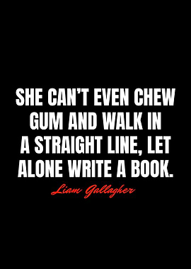 Liam Gallagher Quotes