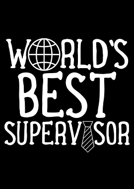 Worlds best Supervisor