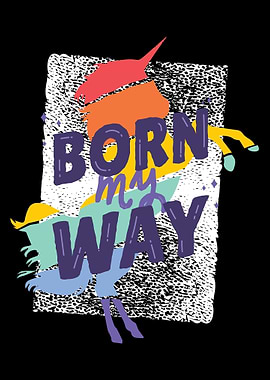 Unicorn Born My Way