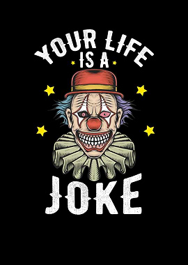 Your Life Is A Joke