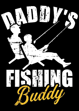 Daddys fishing buddy