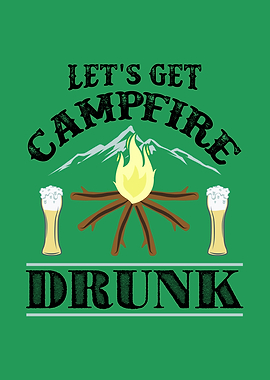 Camping Campfire Drunk