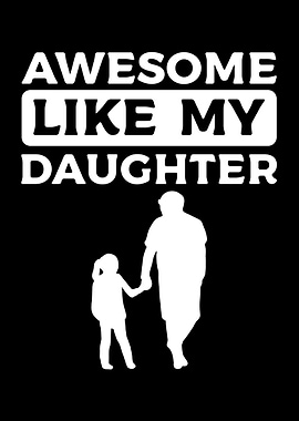 Awesome Like My Daughter