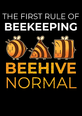 First Rule Of Beekeeping