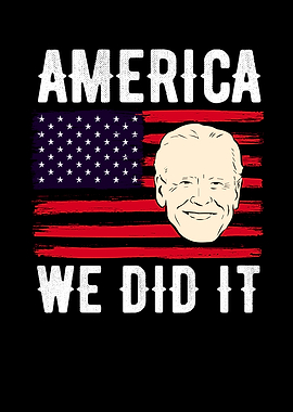 Joe Biden America We Did