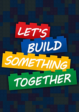 Lets Build Something Block