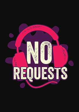 No Requests DJ Design