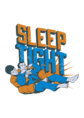 SLEEP TIGHT JIUJITSU