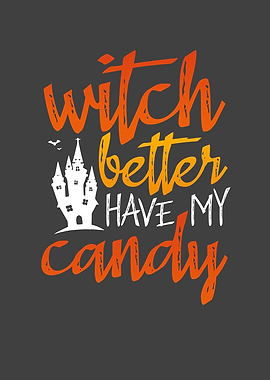 Witch have my candy
