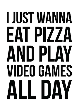 Pizza and Video Games