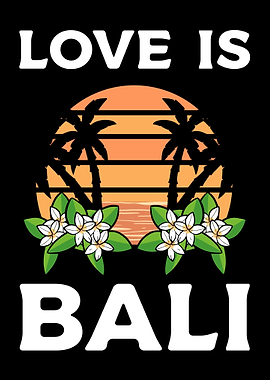 Love Is Bali