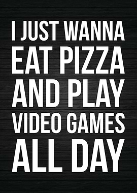 Pizza and Video Games